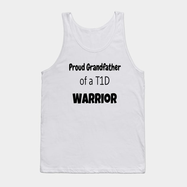 Proud Grandfather Of A T1D Warrior Tank Top by CatGirl101